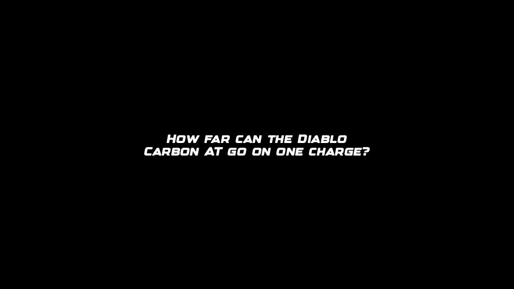 How far can the Diablo Carbon AT go on one charge?